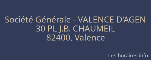 Société Générale - VALENCE D'AGEN 