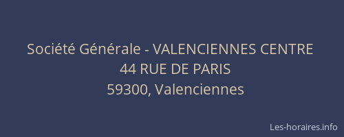 Société Générale - VALENCIENNES CENTRE 