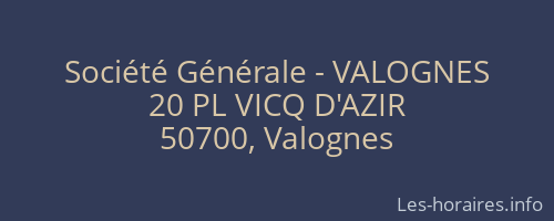 Société Générale - VALOGNES 