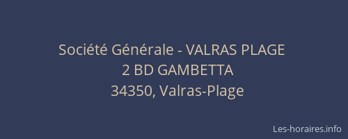 Société Générale - VALRAS PLAGE 