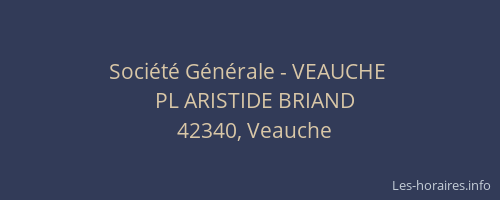Société Générale - VEAUCHE 
