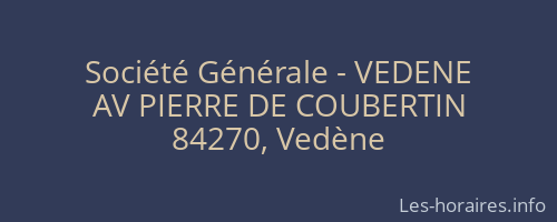 Société Générale - VEDENE 