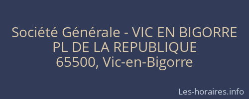 Société Générale - VIC EN BIGORRE 