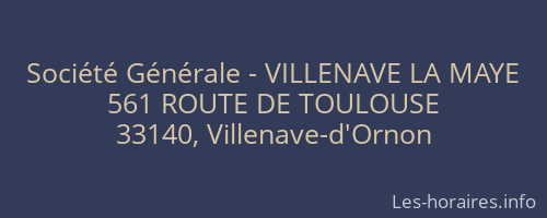 Société Générale - VILLENAVE LA MAYE 