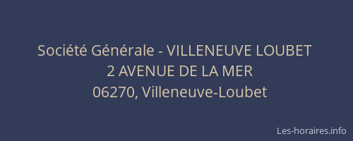 Société Générale - VILLENEUVE LOUBET 