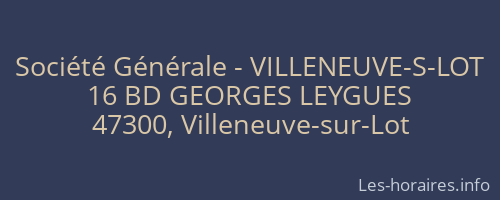 Société Générale - VILLENEUVE-S-LOT 