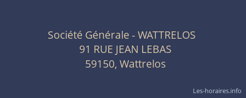 Société Générale - WATTRELOS 