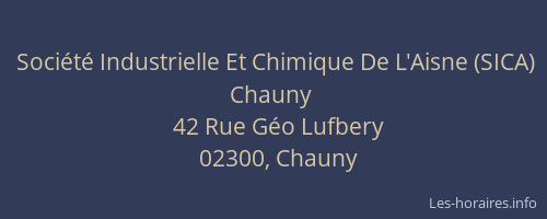 Société Industrielle Et Chimique De L'Aisne (SICA) Chauny