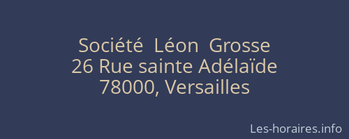 Société  Léon  Grosse