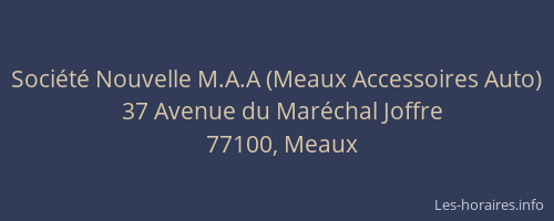 Société Nouvelle M.A.A (Meaux Accessoires Auto)