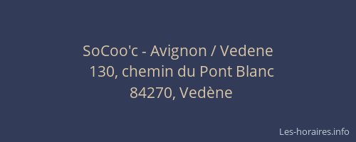 SoCoo'c - Avignon / Vedene