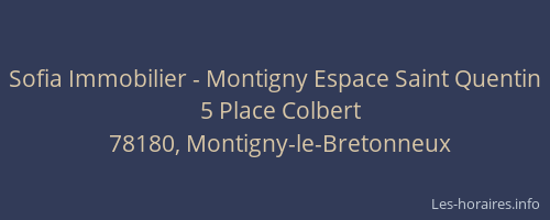 Sofia Immobilier - Montigny Espace Saint Quentin