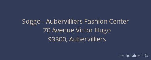 Soggo - Aubervilliers Fashion Center