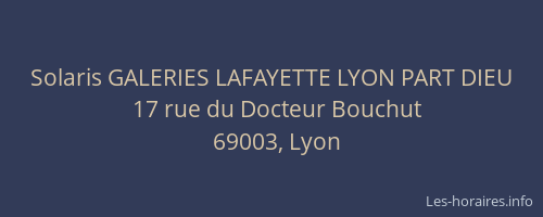 Solaris GALERIES LAFAYETTE LYON PART DIEU
