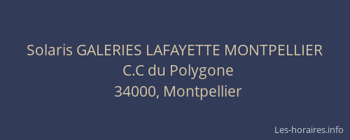 Solaris GALERIES LAFAYETTE MONTPELLIER