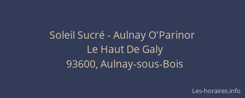 Soleil Sucré - Aulnay O'Parinor