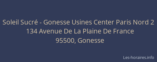 Soleil Sucré - Gonesse Usines Center Paris Nord 2