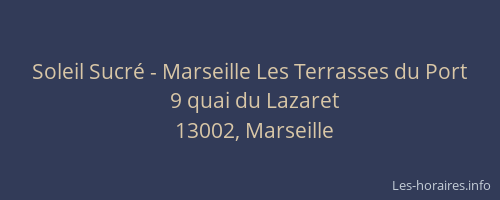 Soleil Sucré - Marseille Les Terrasses du Port