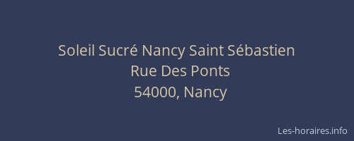 Soleil Sucré Nancy Saint Sébastien