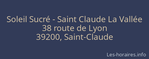 Soleil Sucré - Saint Claude La Vallée