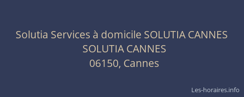 Solutia Services à domicile SOLUTIA CANNES