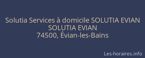 Solutia Services à domicile SOLUTIA EVIAN
