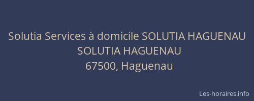 Solutia Services à domicile SOLUTIA HAGUENAU