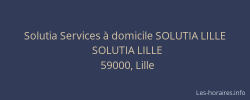 Solutia Services à domicile SOLUTIA LILLE