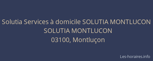 Solutia Services à domicile SOLUTIA MONTLUCON