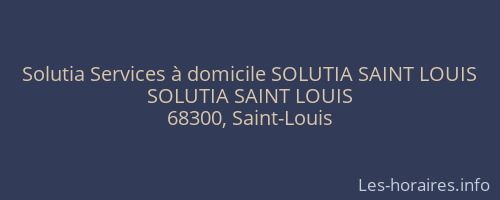Solutia Services à domicile SOLUTIA SAINT LOUIS