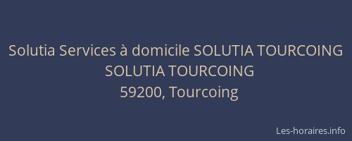 Solutia Services à domicile SOLUTIA TOURCOING