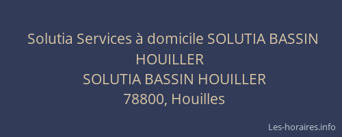 Solutia Services &agrave; domicile SOLUTIA BASSIN HOUILLER