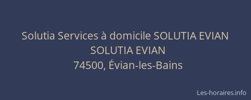 Solutia Services à domicile SOLUTIA EVIAN