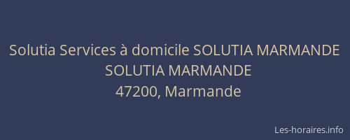 Solutia Services à domicile SOLUTIA MARMANDE