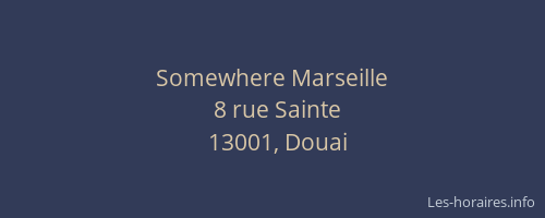 Somewhere Marseille
