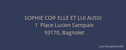 SOPHIE COIF ELLE ET LUI AUSSI