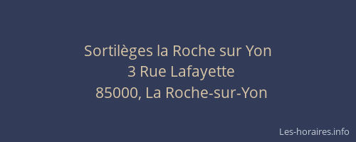 Sortilèges la Roche sur Yon