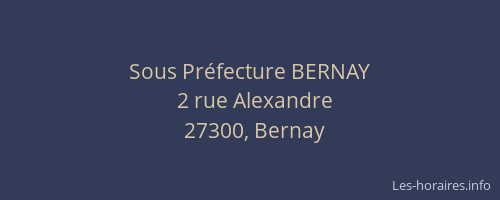 Sous Pr&eacute;fecture BERNAY