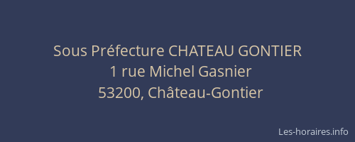 Sous Pr&eacute;fecture CHATEAU GONTIER