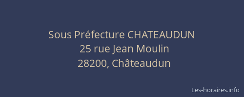 Sous Pr&eacute;fecture CHATEAUDUN