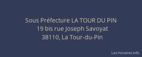 Sous Pr&eacute;fecture LA TOUR DU PIN