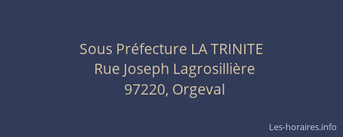 Sous Pr&eacute;fecture LA TRINITE
