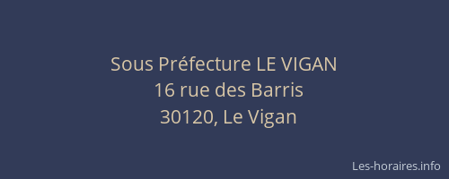 Sous Pr&eacute;fecture LE VIGAN