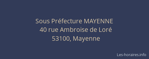 Sous Pr&eacute;fecture MAYENNE