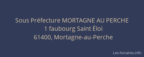 Sous Pr&eacute;fecture MORTAGNE AU PERCHE