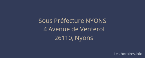 Sous Pr&eacute;fecture NYONS