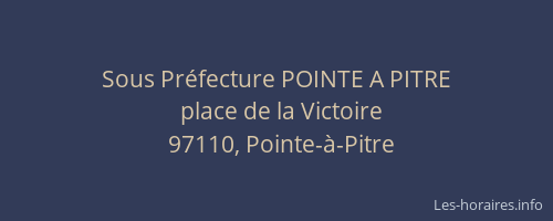 Sous Pr&eacute;fecture POINTE A PITRE