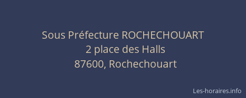 Sous Pr&eacute;fecture ROCHECHOUART