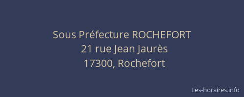 Sous Pr&eacute;fecture ROCHEFORT