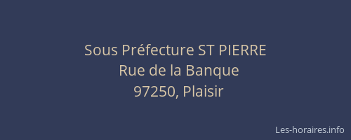 Sous Pr&eacute;fecture ST PIERRE